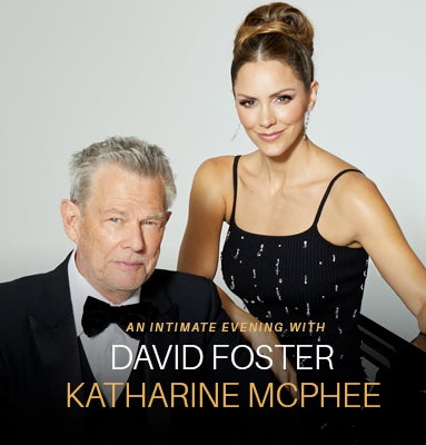 An Intimate Evening with David Foster and Katharine McPhee